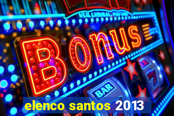 elenco santos 2013